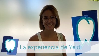 La experiencia en el dentista de Yeidi - Mallorca Dental